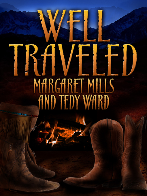 Title details for Well Traveled by Margaret Mills - Available